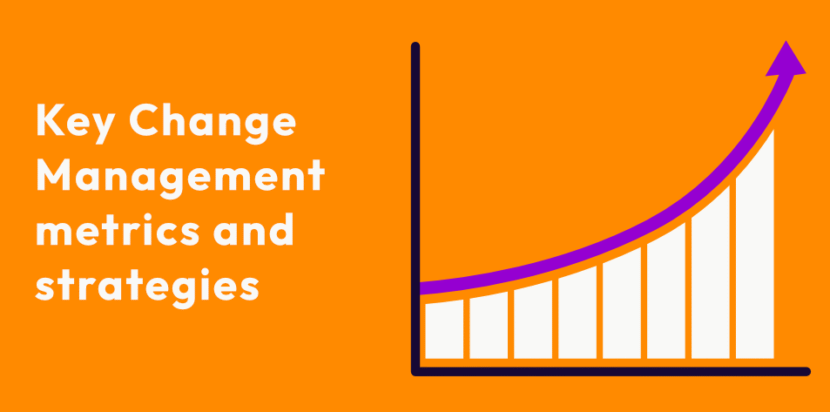 Key Change Management metrics and strategies