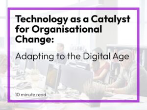 Technology as a catalyst for change