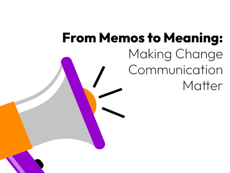 From memos to meaning: Making Change communication matter