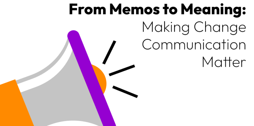 From memos to meaning: Making Change communication matter