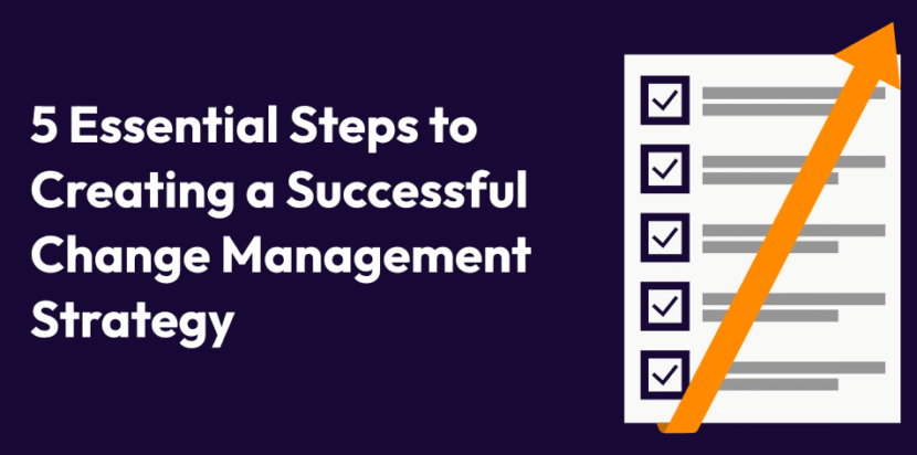 Text showing 5 Essential Steps to Creating a Successful Change Management Strategy